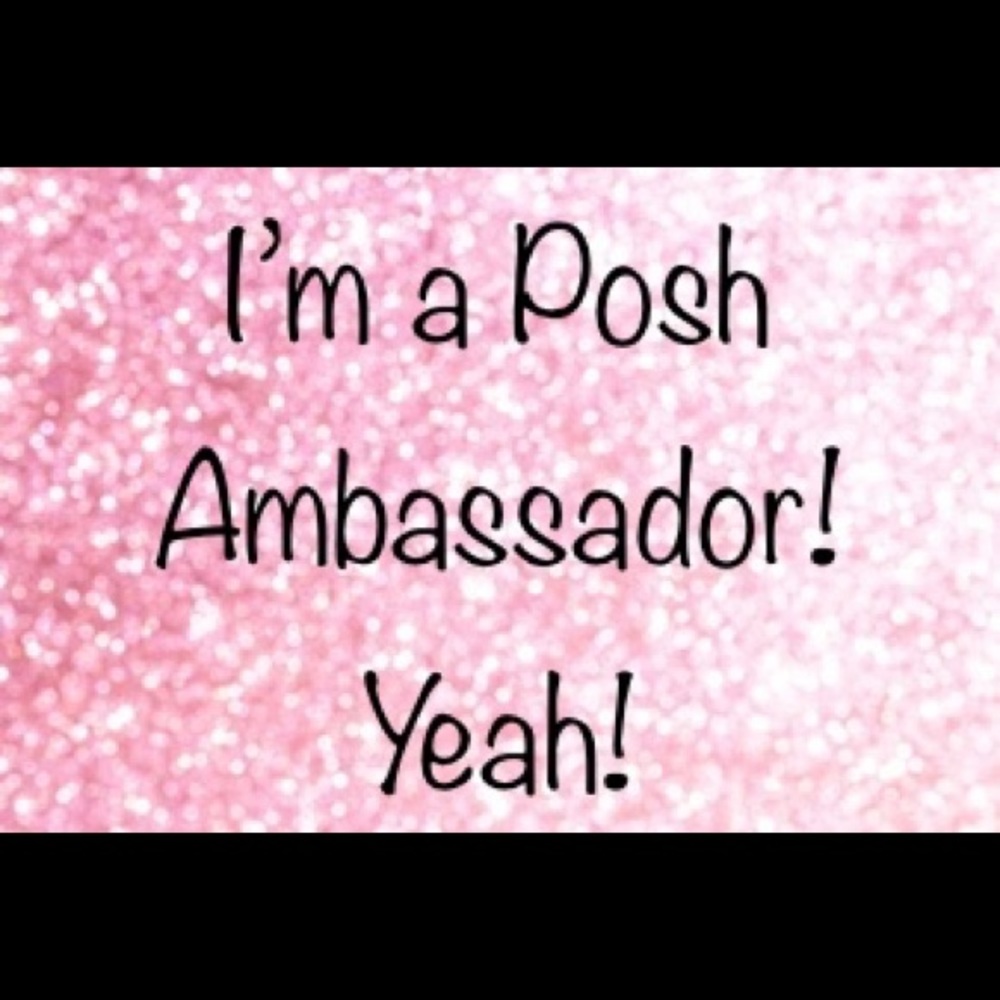 I am a Posh Ambassador!